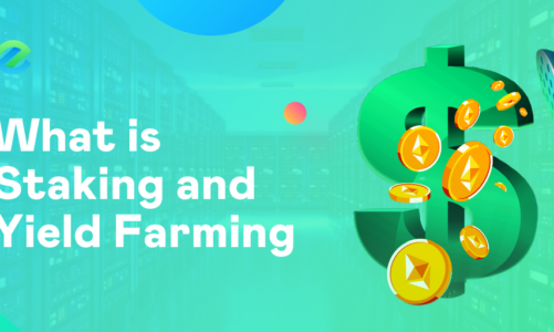 What is Staking and Yield Farming?